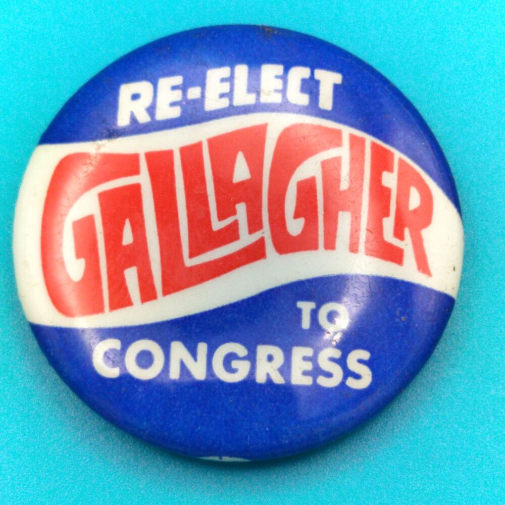 Re-Elect GALLAGHER to CONGRESS Political Pin Button Vintage 1.5"